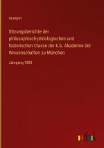 Sitzungsberichte der philosophisch-philologischen und historischen Classe der k.b. Akademie der Wissenschaften zu Muenchen