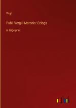 Virgil: Publi Vergili Maronis: Ecloga
