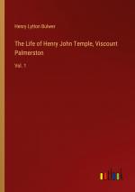 The Life of Henry John Temple, Viscount Palmerston