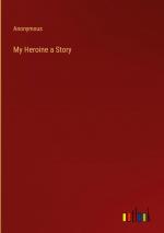 My Heroine a Story