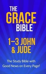 Paul Ellis: The Grace Bible: 1-3 John & 