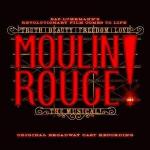 Moulin Rouge: The Musical (Original Broadway Cast)