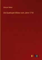 Die Quadrupel-Allianz vom Jahre 1718