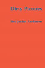 Arobateau, Red Jordan: Dirty Pictures