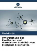 Untersuchung der kinetischen und thermischen Stabilitaet von Bisphenol-C-Derivaten