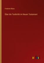 Ueber die Textkritik im Neuen Testament