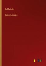 Carl Spitteler: Extramundana