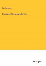 Karl Esmarch: Roemische Rechtsgeschichte