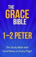 Paul Ellis: The Grace Bible: 1-2 Peter