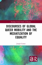 Discourses of Global Queer Mobility and the Mediatization of Equality