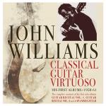 John Williams - Classical Guitar Virtuoso (His First Albums 1958-1961)