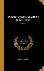 Wilhelm Von Humboldt ALS Staatsmann; Volume 2