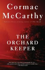 Cormac McCarthy: The Orchard Keeper Cormac McCarthy: The Orchard Keeper