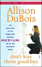 Allison Dubois: Don t Kiss Them Good-Bye