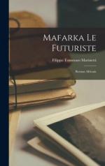 Marinetti, Filippo Tommaso: Mafarka le f
