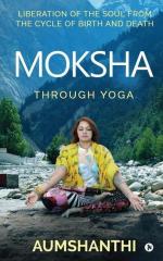 Moksha: Through Yoga