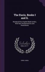 The Eucis, Books I and Ii.: Rendered Into English Blank Iambic, With New Interpretations and Illustrations