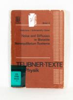 Noise and Diffusion in Bistable Nonequilibrium Systems. (= Teubner-Texte zur Physik, Bd. 5).