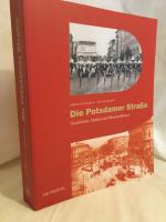 Die Potsdamer Straße: Geschichten, Mythen und Metamorphosen.