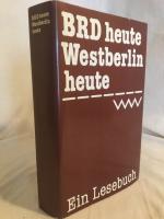 BRD heute - Westberlin heute: Ein Lesebuch.