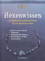 THEA: Hexenwissen - Beschwörungen und He