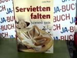 Lucia Pazzi: Servietten falten (32 schön
