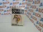 Eltern im Schmerz: Ein Buch voller Trost und Rat (TELOS - Paperbacks)