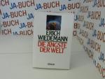 Erich Wiedemann: Die Ängste der Welt