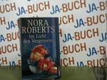 Nora Roberts: Im Licht des Vergessens