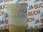 Moira Frank: Sturmflimmern