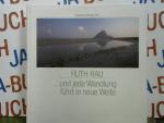 Ruth Rau: ... und jede Wandlung führt in Ruth Rau: ... und jede Wandlung führt in