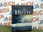 Young, William Paul: Die Hütte: Ein Woch