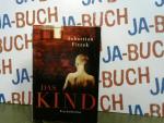 Sebastian Fitzek: Das Kind : Psychothril