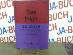 Jung, Vera und Ina Krüger: Das Pilgerzei Jung, Vera und Ina Krüger: Das Pilgerzei