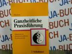 Roman Machens: Ganzheitliche Praxisführu