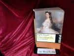 Brigitte Hamann: Elisabeth. Kaiserin wid