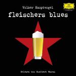 Volker Hauptvogel: Fleischers Blues
