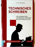 Technisches Schreiben: Für Informatiker, Technisches Schreiben: Für Informatiker,