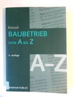 Baubetrieb von A - Z