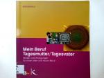 Mein Beruf Tagesmutter /Tagesvater: Wiss