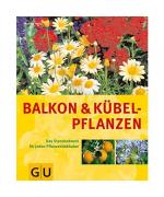 Halina Heitz: Balkon und Kübelpflanzen Halina Heitz: Balkon und Kübelpflanzen