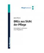 Janet Peters: DRGs aus Sicht der Pflege.