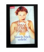Susan Elizabeth Phillips: Vorsicht, fris Susan Elizabeth Phillips: Vorsicht, fris