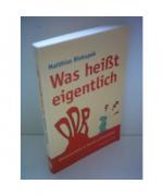Matthias Biskupek: Was heißt eigentlich Matthias Biskupek: Was heißt eigentlich