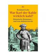 Reinhard Lebe: War Karl der Kahle wirkli
