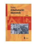 Wolfgang Franz: Arbeitsmarktökonomik. Wolfgang Franz: Arbeitsmarktökonomik.