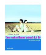 Tilmann Haberer: Einen weiten Himmel wün Tilmann Haberer: Einen weiten Himmel wün