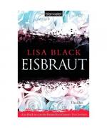 Lisa Black: Eisbraut Lisa Black: Eisbraut