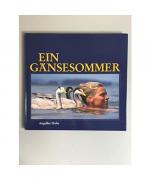 Angelika Hofer: Ein Gänsesommer