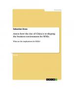 Assess how the rise of China is re-shaping the business environment for MNEs.